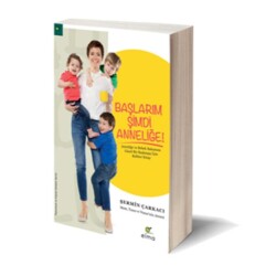 Başlarım Şimdi Anneliğe Rehber Kitap - Elma Yayınevi