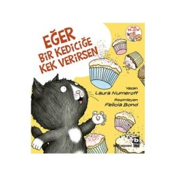 Eğer Bir Kediciğe Kek Verirsen - Bilgi Yayınevi
