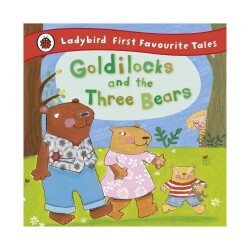 Goldilocks and the Three Bears: Ladybird First Favourite Tales - Ladybirds