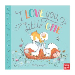 I Love You, Little One - Nosy Crow
