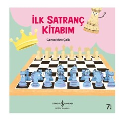 İlk Satranç Kitabım - İş Bankası Kültür Yayınları