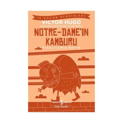 Kısaltılmış İş Çocuk Klasikleri - Notre Dame In Kamburu - 1