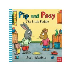 Pip and Posy The Little Puddle - Nosy Crow