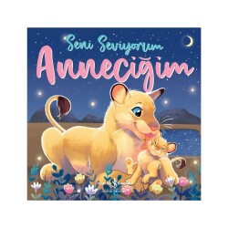 Seni Seviyorum Anneciğim Hikaye Kitabı - İş Bankası Kültür Yayınları