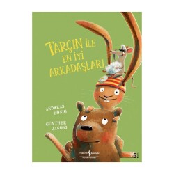 Tarçın İle En İyi Arkadaşları - İş Bankası Kültür Yayınları