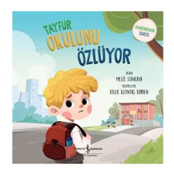 Tayfur Okulunu Özlüyor Farkındalık Serisi - İş Bankası Kültür Yayınları